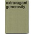 Extravagant Generosity