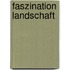 Faszination Landschaft