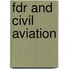 Fdr And Civil Aviation door Alan P. Dobson