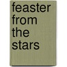 Feaster From The Stars door Alan K. Baker