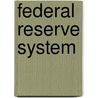 Federal Reserve System door George B. Grey