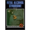 Fetal Alcohol Syndrome door Institute of Medicine