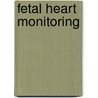 Fetal Heart Monitoring door Eunice Kennedy Shriver