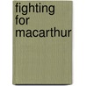 Fighting For Macarthur door John Gordon