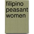 Filipino Peasant Women