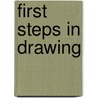 First Steps In Drawing door Robin Capon