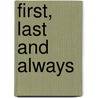 First, Last And Always door Barbara Conklin
