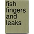 Fish Fingers And Leaks