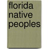 Florida Native Peoples by Bob Knotts