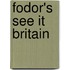 Fodor's See It Britain