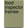 Food Inspector Trainee door Jack Rudman