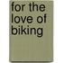 For the Love of Biking
