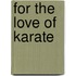 For the Love of Karate