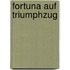 Fortuna auf Triumphzug