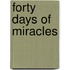 Forty Days of Miracles