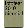 Fotofest 2010 Biennial by Schilt
