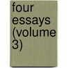 Four Essays (Volume 3) by Murray Anthony Potter