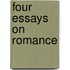 Four Essays on Romance