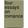 Four Essays on Romance door Harry Baker