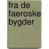 Fra De Faeroske Bygder door Daniel Bruun