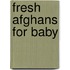 Fresh Afghans for Baby