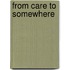 From Care To Somewhere