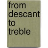 From Descant To Treble door Brian Bonsor