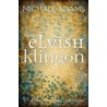 From Elvish To Klingon by Michael Adams