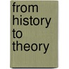 From History To Theory by Kerwin Lee Klein