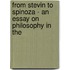 FROM STEVIN TO SPINOZA - AN ESSAY ON PHILOSOPHY IN THE