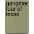 Gangster Tour Of Texas