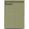Geheimkommando Teddybr door Caren Wildforster