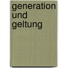 Generation Und Geltung door David Bebnowski