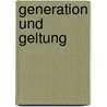Generation Und Geltung by David Bebnowski