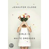Girls in White Dresses door Jennifer Close