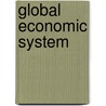 Global Economic System door George K. Chacko
