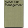 Global Risk Management door Michael R. Powers