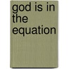 God Is In The Equation door Adrienna Turner