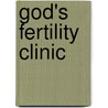 God's Fertility Clinic by Jean Warner