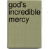 God's Incredible Mercy