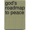 God's Roadmap To Peace door Stanley D. Toussaint