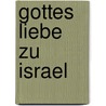 Gottes Liebe zu Israel by Hermann Spieckermann