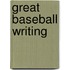 Great Baseball Writing
