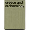 Greece And Archaeology by Sir Richard Claverhouse Jebb