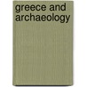 Greece And Archaeology door Sir Richard Claverhouse Jebb