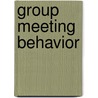 Group Meeting Behavior door Chin-Shih Tsai