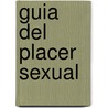 Guia del Placer Sexual by Anne Hooper