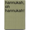 Hannukah, Oh Hannukah! door Olga Ivanov