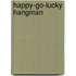 Happy-Go-Lucky Hangman
