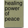 Healing Power Of Peace by Jean Maalouf